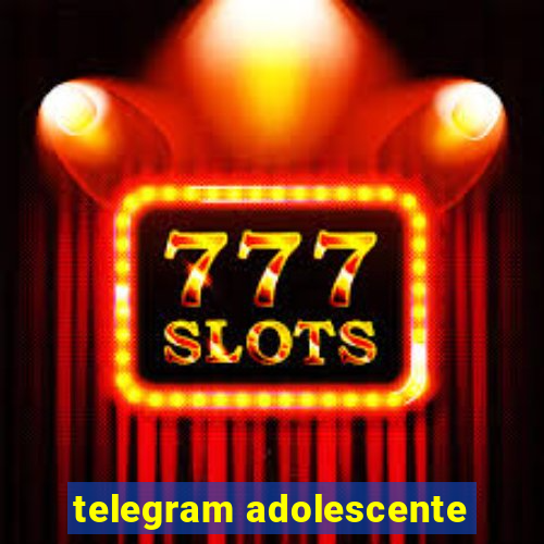 telegram adolescente